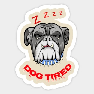 Dog Tired Sticker